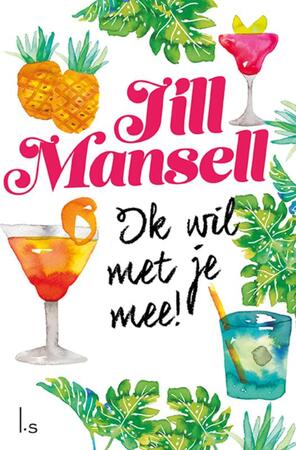 Ik wil met je mee! - Jill Mansell Ik wil met je mee! - Jill Mansell