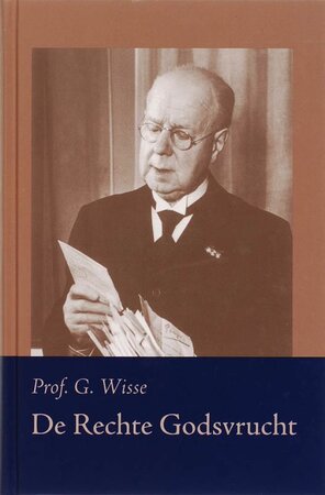 De rechte Godsvrucht - G. Wisse De rechte Godsvrucht - G. Wisse