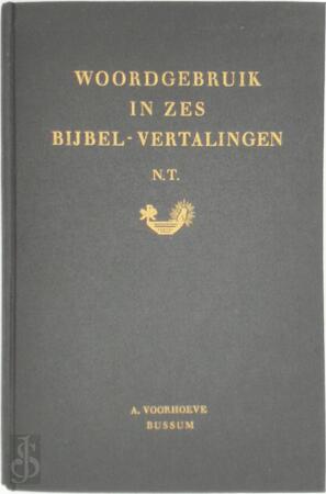 Woordgebruik in zes Bijbel-vertalingen - J.P. van Dooren Woordgebruik in zes Bijbel-vertalingen - J.P. van Dooren