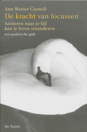 De kracht van focussen - A. Weiser Cornell De kracht van focussen - A. Weiser Cornell
