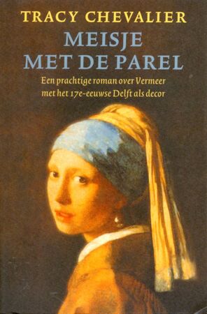 Meisje met de parel - Tracy Chevalier Meisje met de parel - Tracy Chevalier