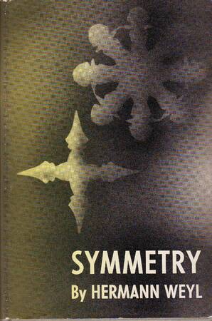 Symmetry - Hermann Weyl Symmetry - Hermann Weyl