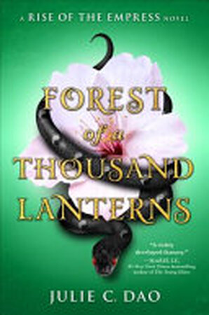 Forest of a Thousand Lanterns - Julie C. Dao Forest of a Thousand Lanterns - Julie C. Dao