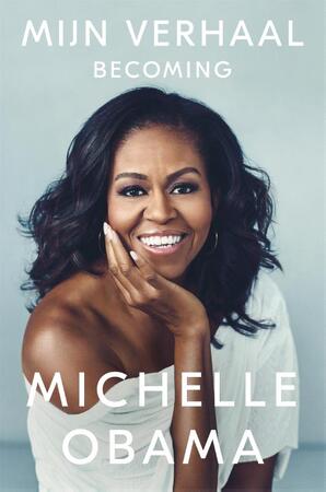 Mijn verhaal - Michelle Obama Mijn verhaal - Michelle Obama