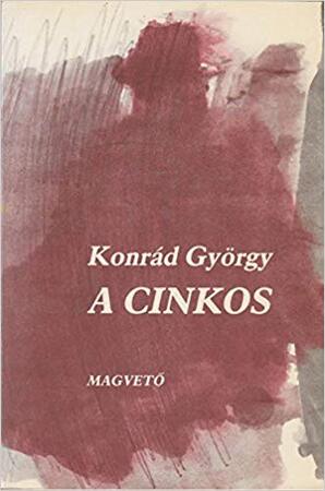 A cinkos - György Konrád A cinkos - György Konrád