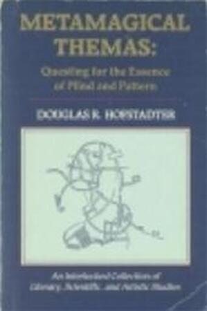 Metamagische thema's - Douglas R. Hofstadter, Eugène Dabekaussen Metamagische thema's - Douglas R. Hofstadter, Eugène Dabekaussen