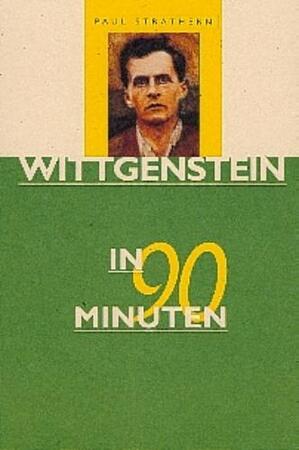 Wittgenstein in 90 minuten - Paul Strathern Wittgenstein in 90 minuten - Paul Strathern