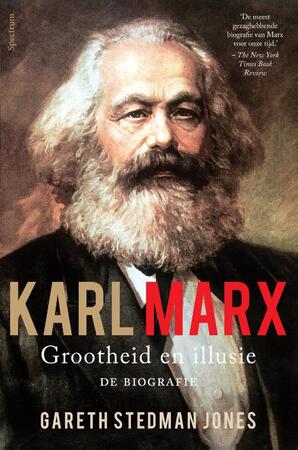 Karl Marx: grootheid en illusie - Gareth Stedman Jones Karl Marx: grootheid en illusie - Gareth Stedman Jones