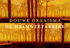 De heimweefabriek - Douwe Draaisma De heimweefabriek - Douwe Draaisma
