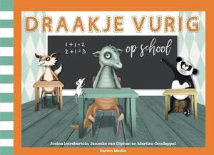 Draakje Vurig op school - Josina Intrabartolo, Janneke van Olphen Draakje Vurig op school - Josina Intrabartolo, Janneke van Olphen