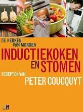 Koken met stoom en inductie - Peter Coucquyt, Fabian Scheys Koken met stoom en inductie - Peter Coucquyt, Fabian Scheys