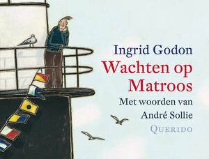 Wachten op Matroos - Andre Sollie, André Sollie Wachten op Matroos - Andre Sollie, André Sollie