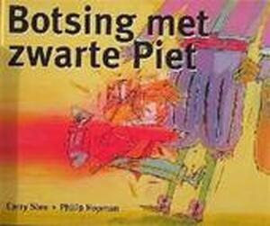 Botsing met zwarte Piet - Carry Slee, Philip Hopman Botsing met zwarte Piet - Carry Slee, Philip Hopman
