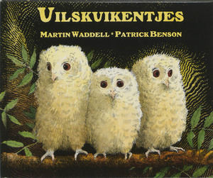 Uilskuikentjes - Martin Waddell Uilskuikentjes - Martin Waddell