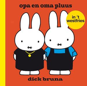 opa en oma pluus - Dick Bruna opa en oma pluus - Dick Bruna
