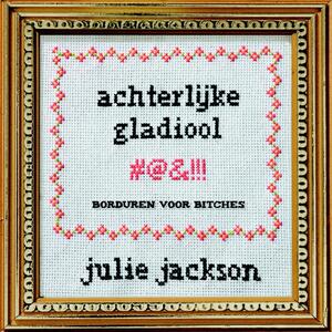 Achterlijke gladiool - Julie Jackson Achterlijke gladiool - Julie Jackson