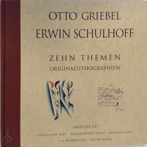 Zehn Themen - Otto Griebel, Ervín Schulhoff, Gerard Bouwhuis Zehn Themen - Otto Griebel, Ervín Schulhoff, Gerard Bouwhuis
