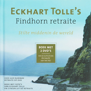 Eckhart Tolle's Findhorn retraite - Eckhart Tolle Eckhart Tolle's Findhorn retraite - Eckhart Tolle