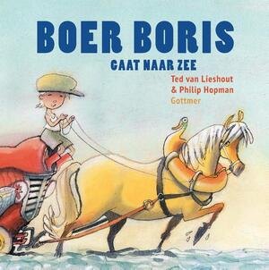 Boer Boris gaat naar zee - Ted van Lieshout Boer Boris gaat naar zee - Ted van Lieshout