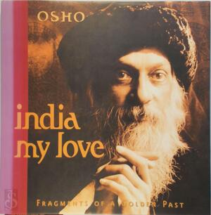 India my love - Osho India my love - Osho