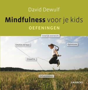 Mindfulness voor je kids - David Dewulf Mindfulness voor je kids - David Dewulf