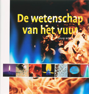 De wetenschap van het vuur - LOUIS Boyer De wetenschap van het vuur - LOUIS Boyer