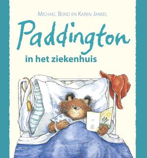 Paddington in het ziekenhuis - Michael Bond Paddington in het ziekenhuis - Michael Bond