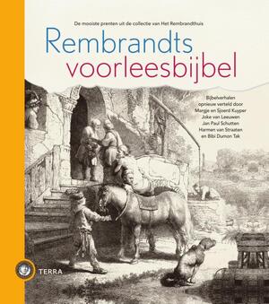Rembrandts voorleesbijbel - Margje Kuyper, Sjoerd Kuyper, Joke van Leeuwen, Jan Paul Schutten, Harmen van Straaten, Bibi Dumon Tak Rembrandts voorleesbijbel - Margje Kuyper, Sjoerd Kuyper, Joke van Leeuwen, Jan Paul Schutten, Harmen van Straaten, Bibi Dumon Tak