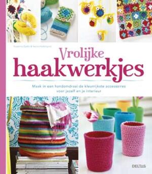 Vrolijke haakwerkjes - Susanna Zacke, Sania Hedengren Vrolijke haakwerkjes - Susanna Zacke, Sania Hedengren