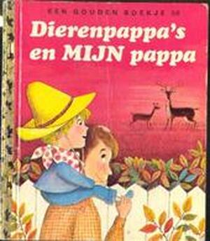 Dierenpappa's en mijn pappa - B.S. Hazen, I. H.G. / Vogel Hoekstra Dierenpappa's en mijn pappa - B.S. Hazen, I. H.G. / Vogel Hoekstra