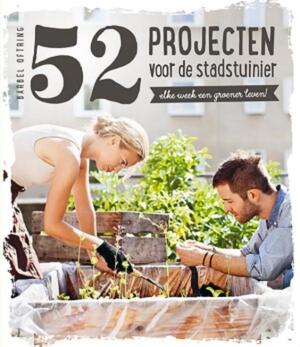 52 projecten voor de stadstuinier - Bärbel Oftring 52 projecten voor de stadstuinier - Bärbel Oftring