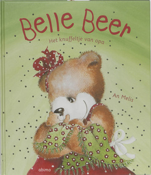 BELLE BEER: Het knuffeltje van opa - AN Melis BELLE BEER: Het knuffeltje van opa - AN Melis