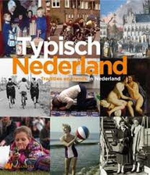 Typisch Nederland - Johan de Bruijn, Cor van der Heijden, Stijn Reijnders, Ineke ( redactie) Strouken Typisch Nederland - Johan de Bruijn, Cor van der Heijden, Stijn Reijnders, Ineke ( redactie) Strouken