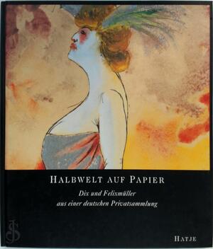 Halbwelt auf Papier - Museum der Bildenden Künste (Leipzig Germany) Halbwelt auf Papier - Museum der Bildenden Künste (Leipzig Germany)