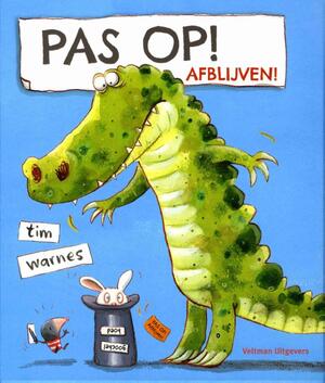 Pas op! Afblijven! - Tim Warnes Pas op! Afblijven! - Tim Warnes