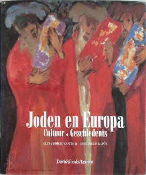 Joden en Europa - Elena Romero Castello, Uriel Macias Kapon, Luc Dequeker Joden en Europa - Elena Romero Castello, Uriel Macias Kapon, Luc Dequeker