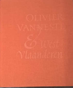 Olivier Vanneste & West-Vlaanderen - Olivier Vanneste & West-Vlaanderen -