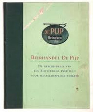 Bierhandel De Pijp: de geschiedenis van een Rotterdams Instituut voor Maatschappelijk Verkeer - Hans Baaij Bierhandel De Pijp: de geschiedenis van een Rotterdams Instituut voor Maatschappelijk Verkeer - Hans Baaij