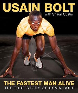 The Fastest Man Alive - Usain Bolt The Fastest Man Alive - Usain Bolt