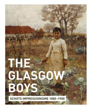 The Glasgow Boys - Willemijn Lindenhovius The Glasgow Boys - Willemijn Lindenhovius