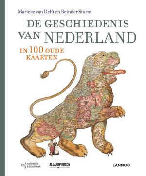 De geschiedenis van Nederland in 100 oude kaarten - Marieke van Delft, Reinder Storm, Peter van der Krogt, Marleen Smit, Bram Vannieuwenhuyze, Huibert Crijns De geschiedenis van Nederland in 100 oude kaarten - Marieke van Delft, Reinder Storm, Peter van der Krogt, Marleen Smit, Bram Vannieuwenhuyze, Huibert Crijns
