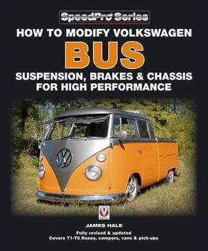 How to Modify Volkswagen Bus - James Hale How to Modify Volkswagen Bus - James Hale