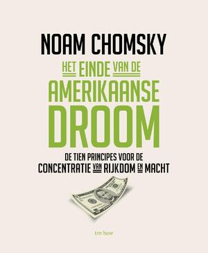 Het einde van de Amerikaanse droom - Noam Chomsky Het einde van de Amerikaanse droom - Noam Chomsky