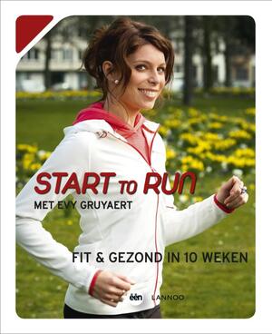 Start to run - Evy Gruyaert, Sarah Doumen, Hilde Smeesters Start to run - Evy Gruyaert, Sarah Doumen, Hilde Smeesters