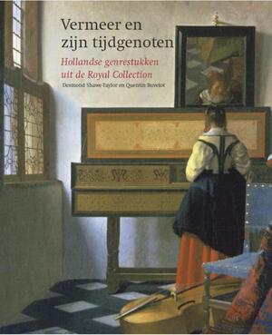 Vermeer en zijn tijdgenoten - Desmond Shawe-Taylor, Quentin Buvelot Vermeer en zijn tijdgenoten - Desmond Shawe-Taylor, Quentin Buvelot