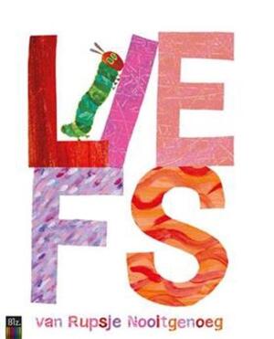 Liefs van rupsje nooitgenoeg - Eric Carle Liefs van rupsje nooitgenoeg - Eric Carle