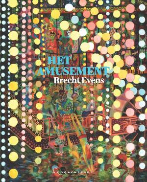 Het Amusement - Brecht Evens Het Amusement - Brecht Evens