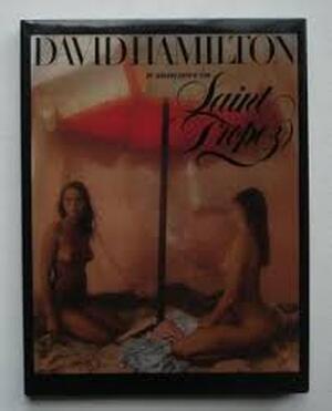 A Summer in Saint Tropez - David Hamilton A Summer in Saint Tropez - David Hamilton