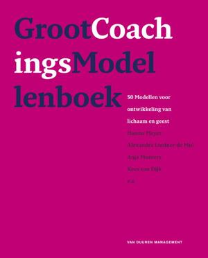 Groot coachingsmodellenboek - GITP, Hanno Meyer, Alexandra Lindner-de Mul, Anja Munters, Kees van Dijk, Cees van Dijk Groot coachingsmodellenboek - GITP, Hanno Meyer, Alexandra Lindner-de Mul, Anja Munters, Kees van Dijk, Cees van Dijk