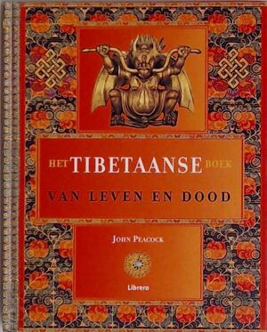 Het Tibetaanse boek van leven en dood - John Peacock, Jonas de Vries, Jos Noorman, Textcase Het Tibetaanse boek van leven en dood - John Peacock, Jonas de Vries, Jos Noorman, Textcase